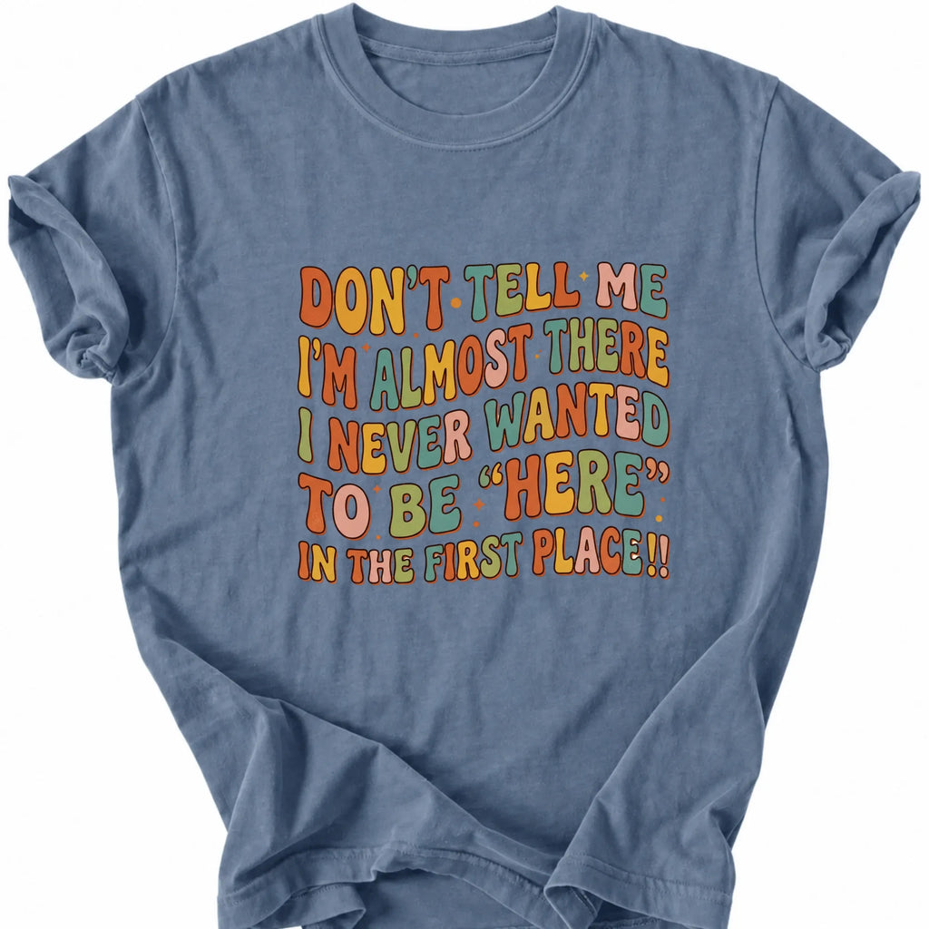Printify T-Shirt Blue Jean / S Peaks Peckers Bigfoot - Don't want to be here