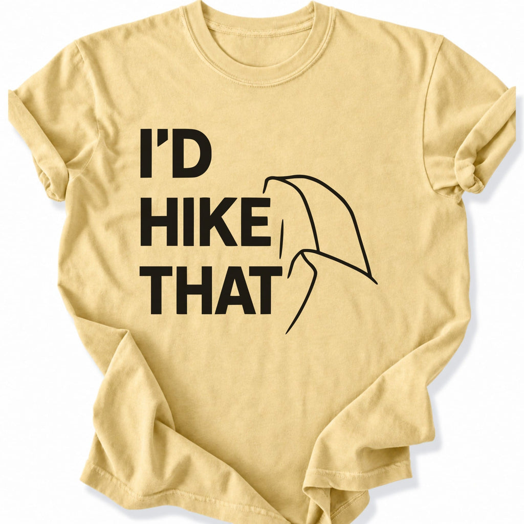Printify T-Shirt Butter / S I'd Hike That T-Shirt