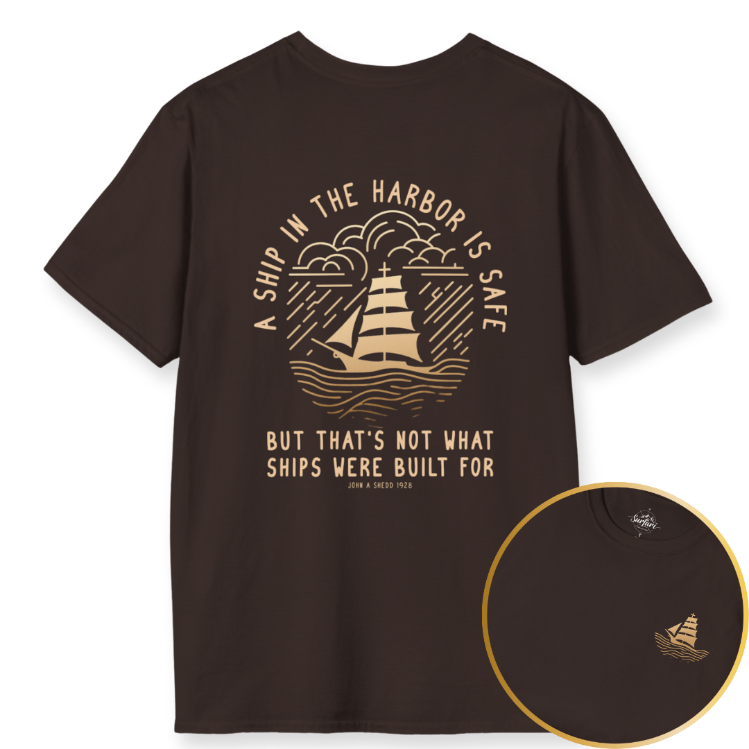 Printify T-Shirt Dark Chocolate / S A Ship in the Harbor Is Safe