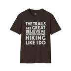 Printify T-Shirt Dark Chocolate / S Trump Hikes - Trails Are Great