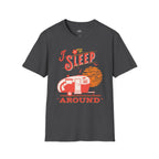 Printify T-Shirt Dark Heather / XS I sleep around