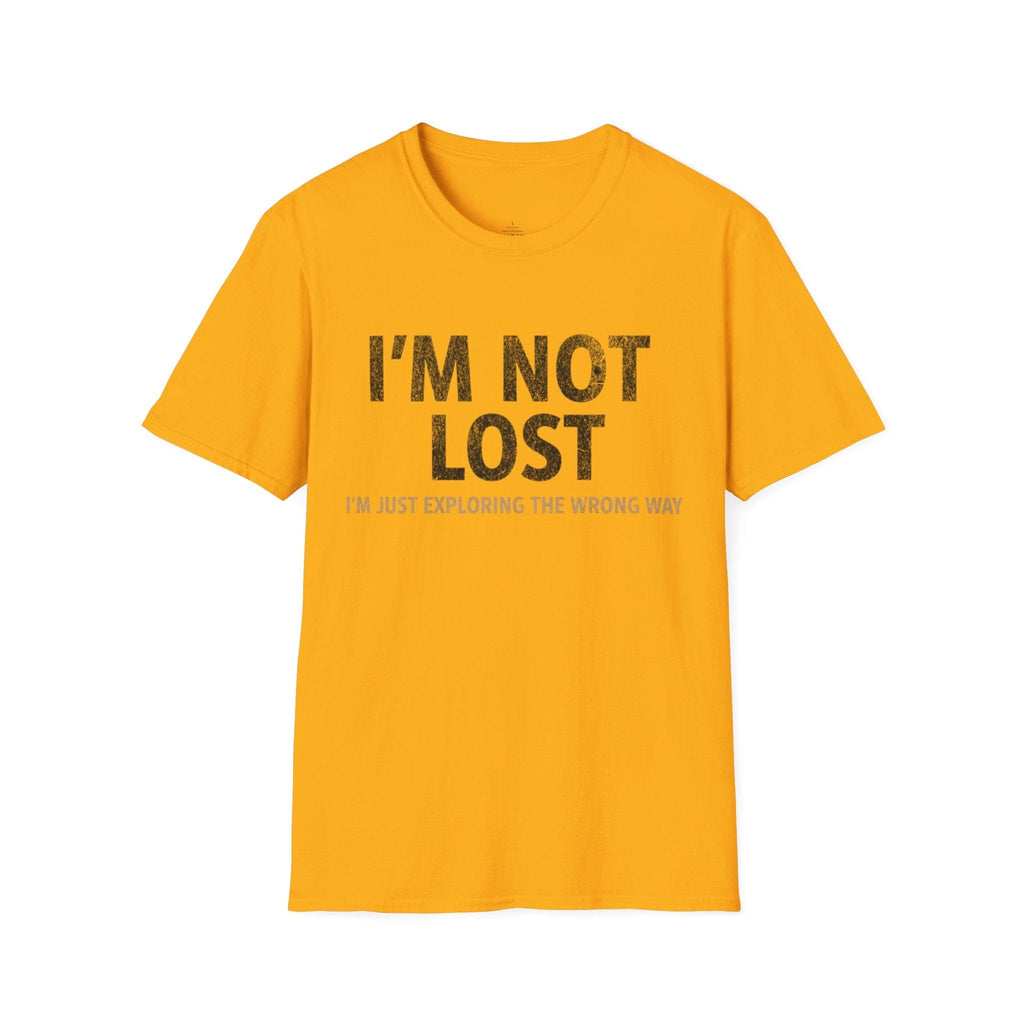 Printify T-Shirt Gold / S I'm Not Lost