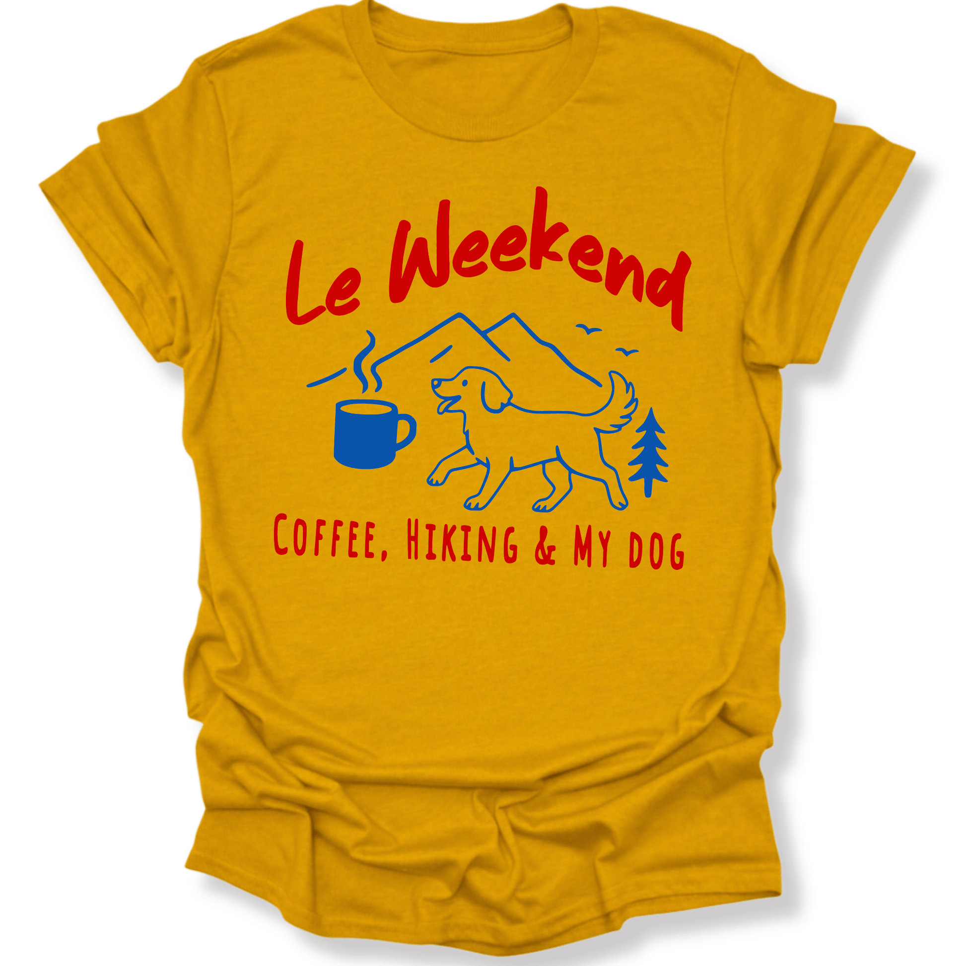 Printify T-Shirt Gold / S Le Weekend Coffee, Hiking & My Dog