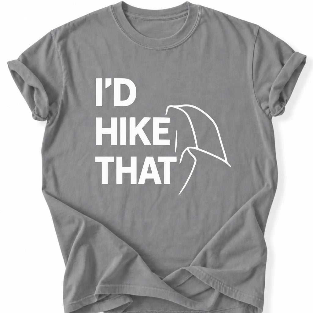 Printify T-Shirt Grey / S I'd Hike that - HAlf dome upper case black