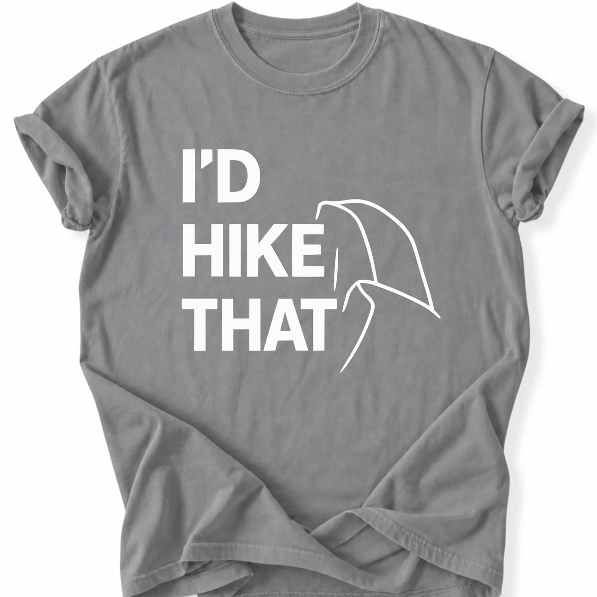 Printify T-Shirt Grey / S I'd Hike that - HAlf dome upper case black