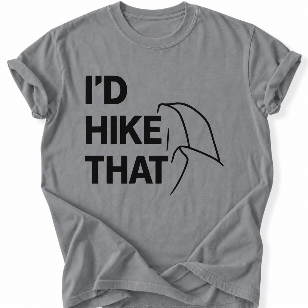 Printify T-Shirt Grey / S I'd Hike That T-Shirt
