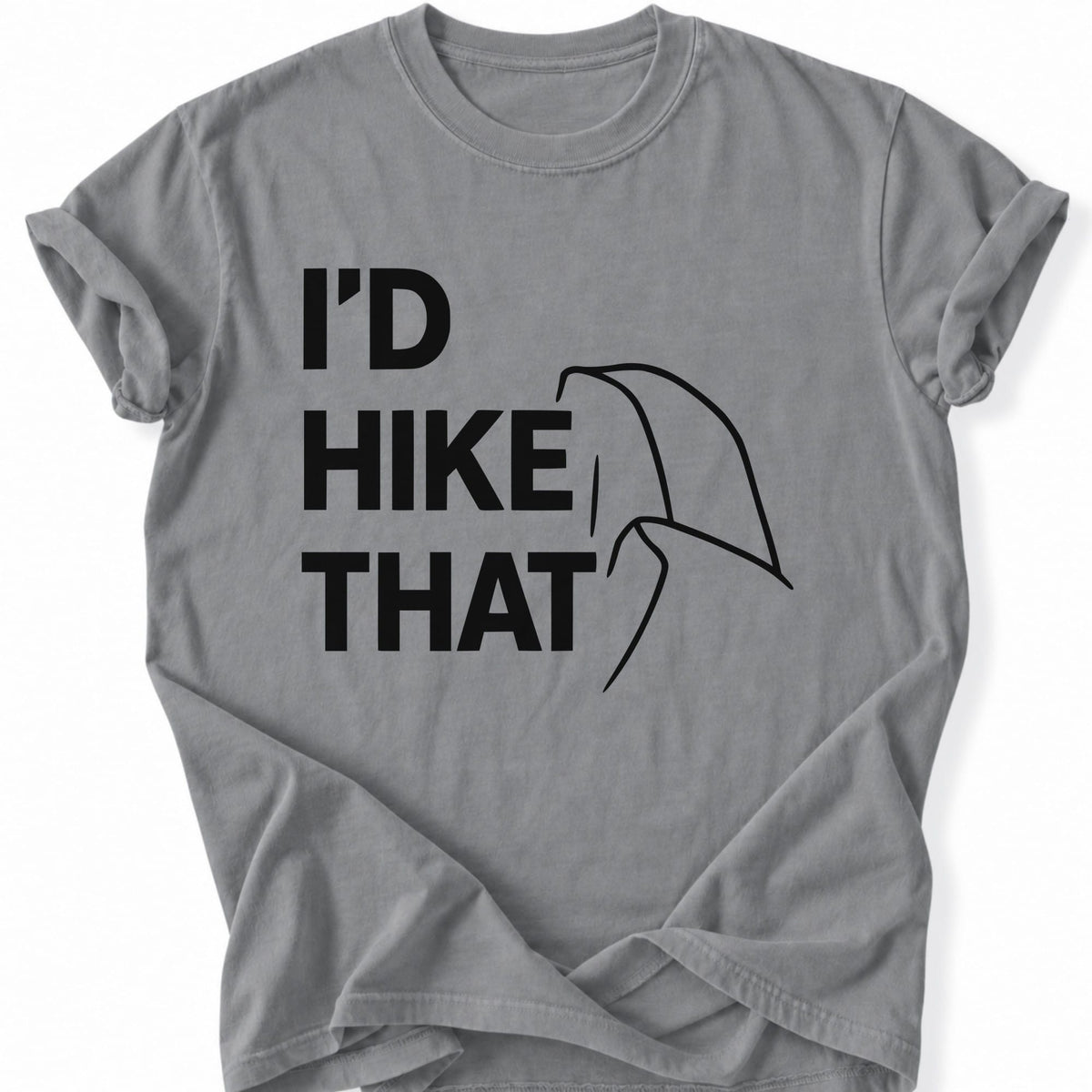 Printify T-Shirt Grey / S I'd Hike That T-Shirt