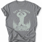 Printify T-Shirt Grey / S We're Going Hiking T-Shirt