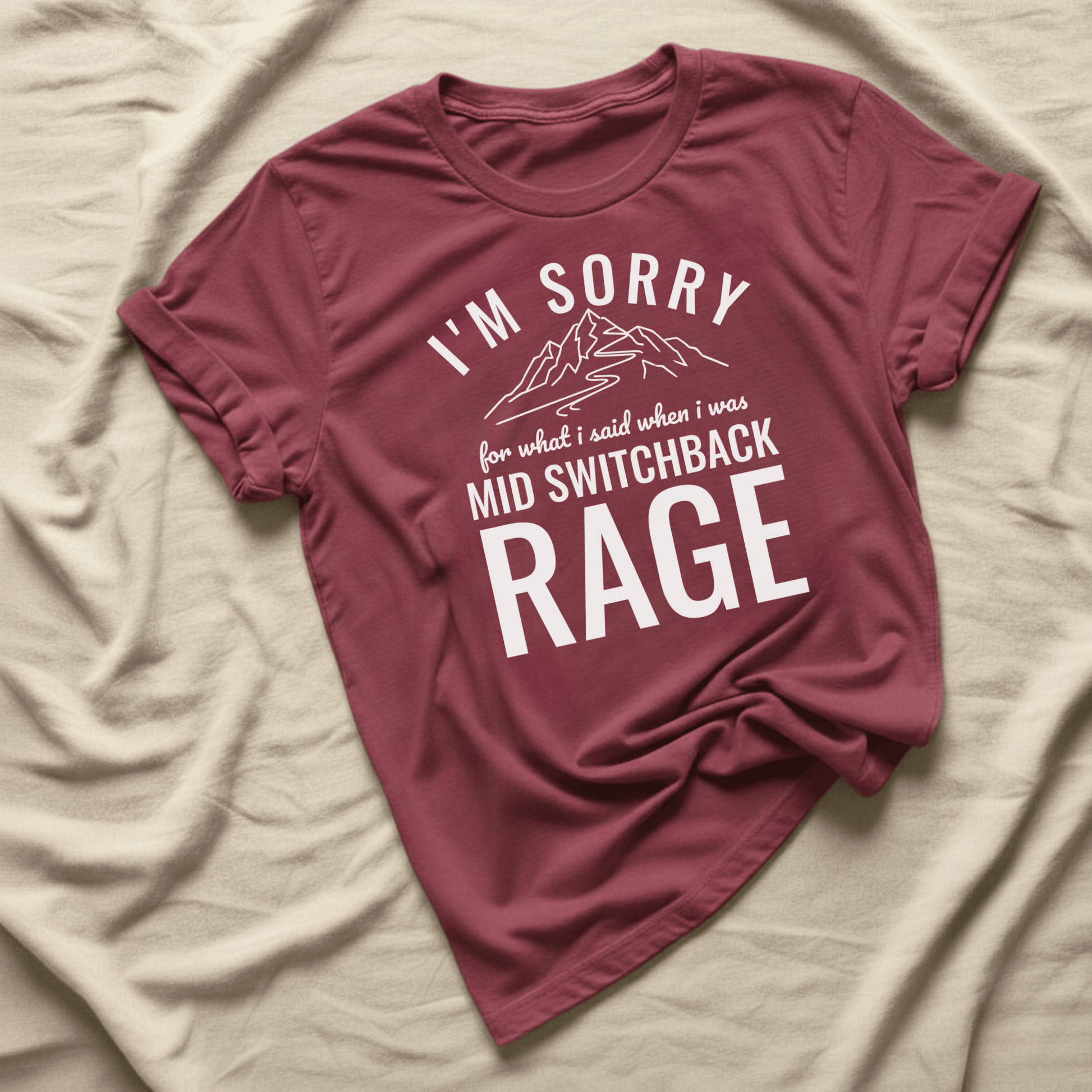 Printify T-Shirt I'm Sorry for what I said mid switchback