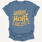 Printify T-Shirt Indigo Blue / S Worry More, Hike Less