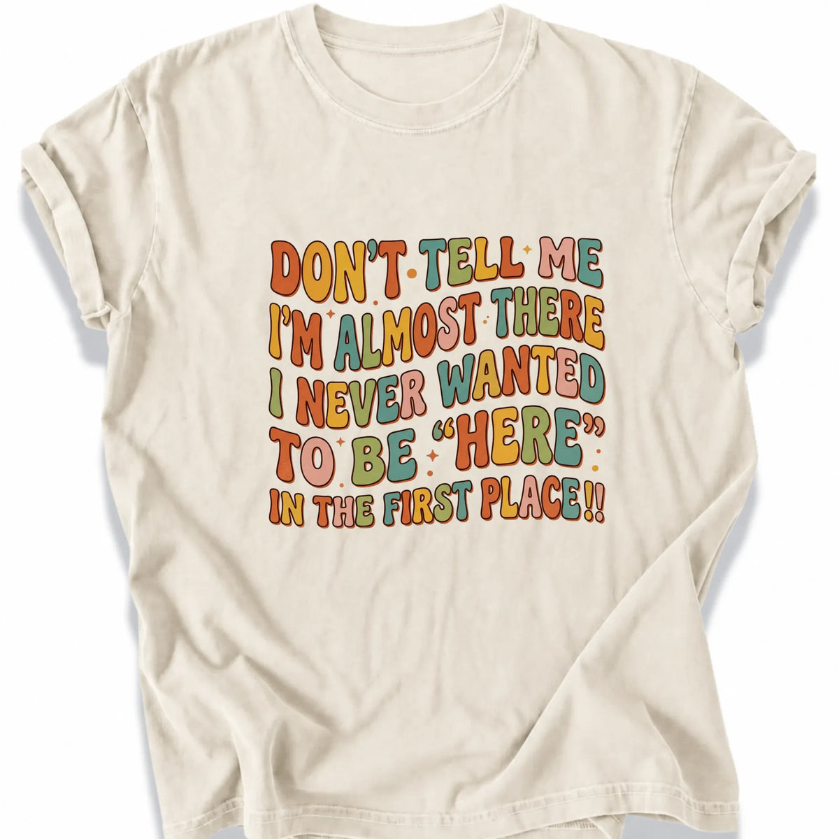 Printify T-Shirt Ivory / S Peaks Peckers Bigfoot - Don't want to be here