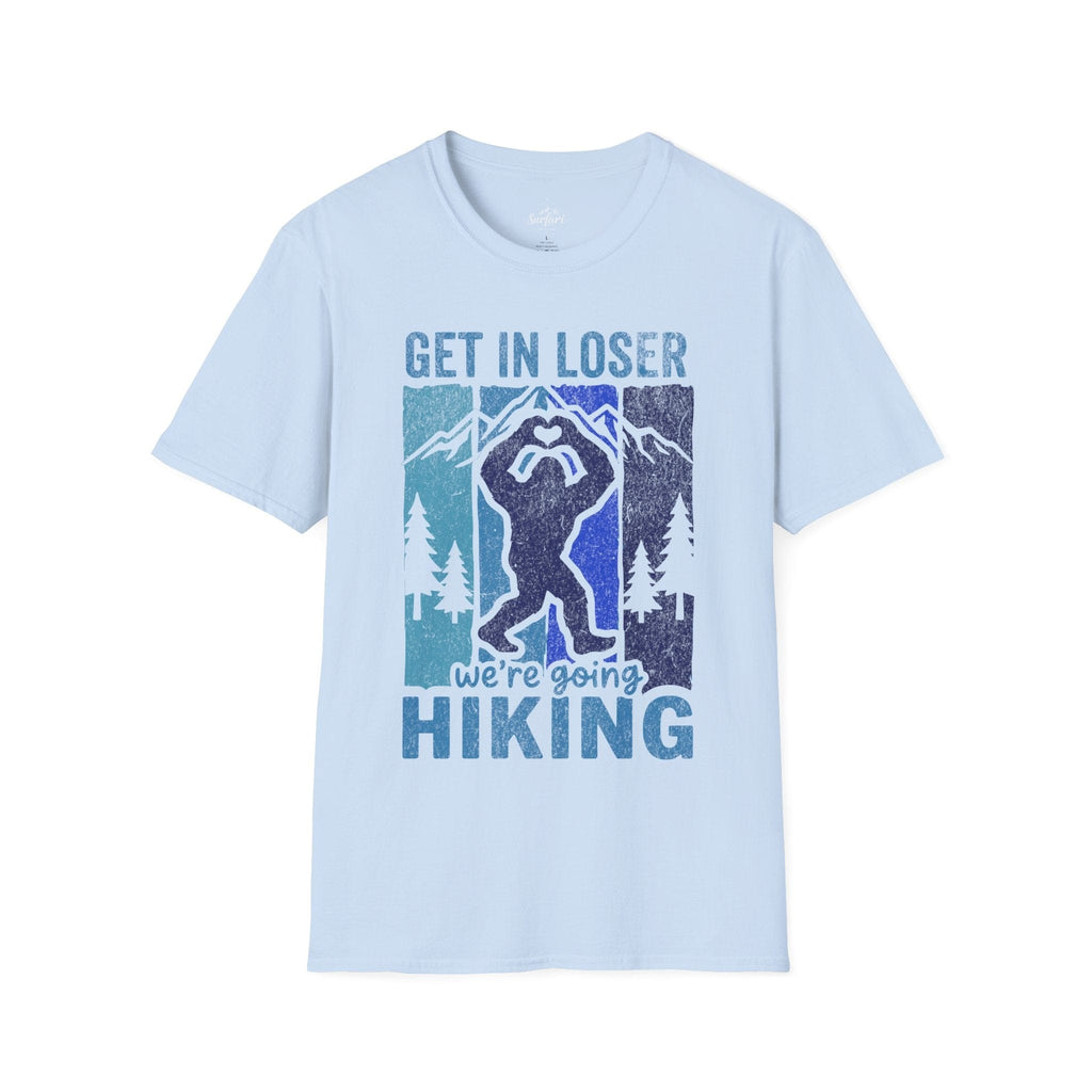 Printify T-Shirt Light Blue / S Get in loser we're going hiking