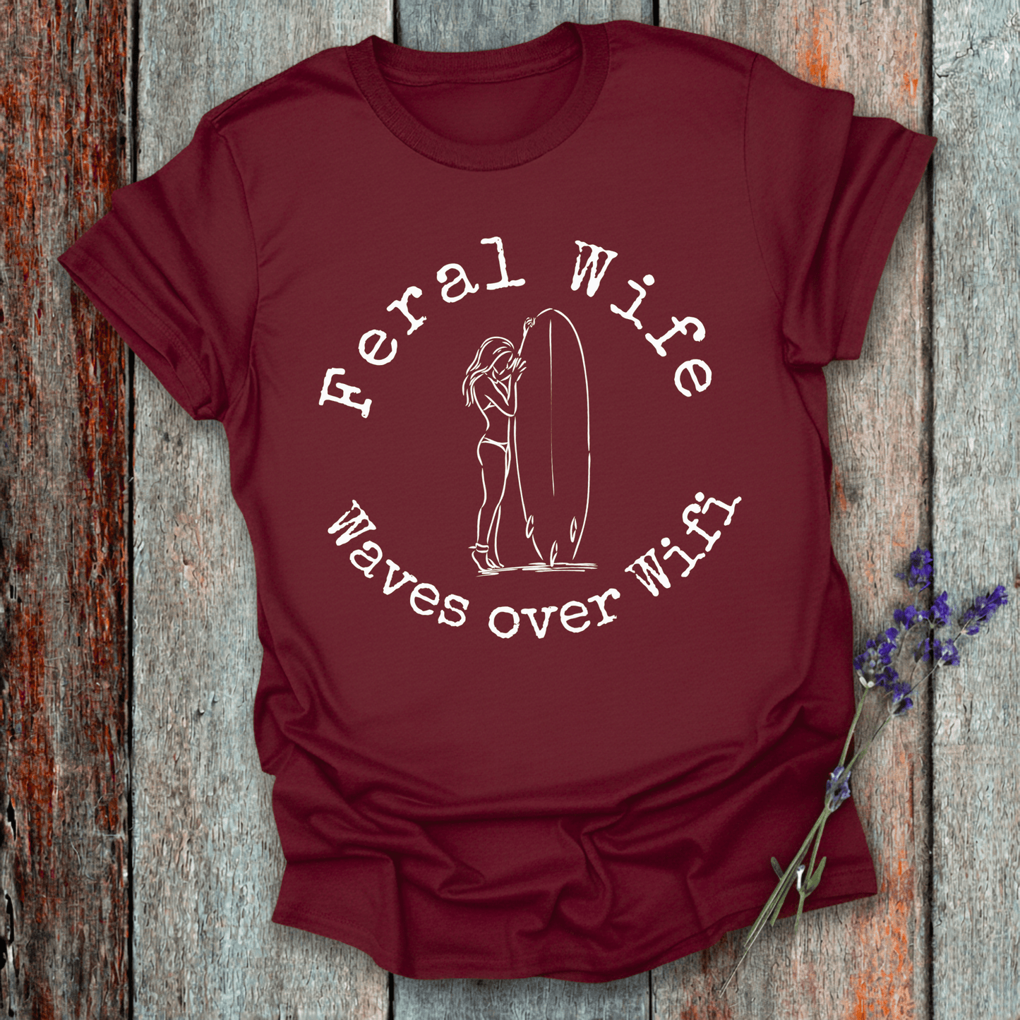 Printify T-Shirt Maroon / S Feral Wife, Waves over Wifi Design