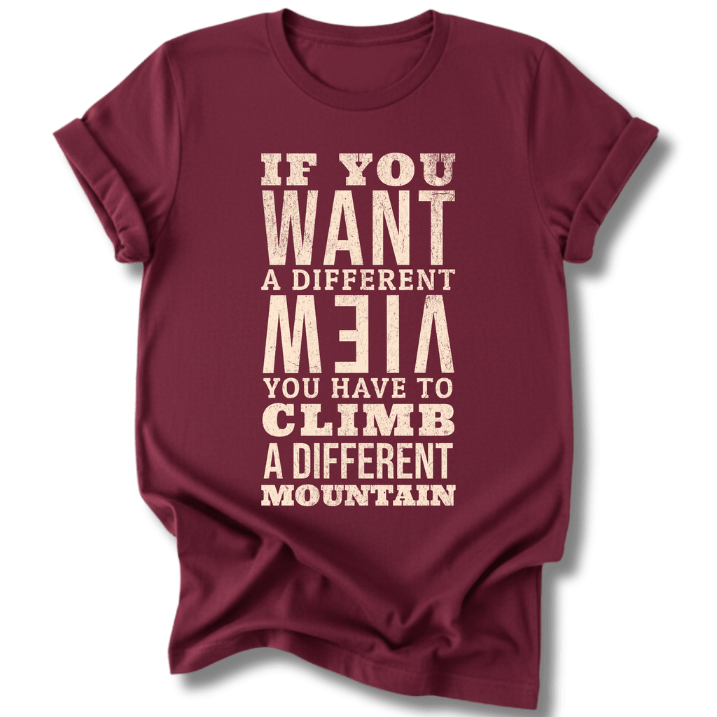 Printify T-Shirt Maroon / S If You Want a Different View...