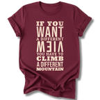 Printify T-Shirt Maroon / S If You Want a Different View...