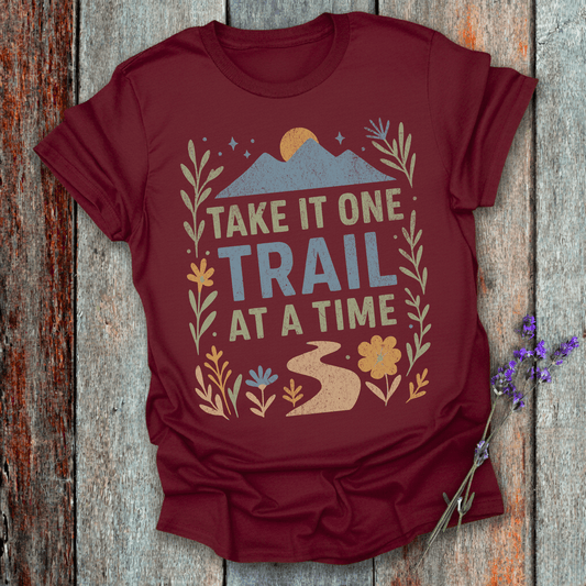 Printify T-Shirt Maroon / S One trail at a time