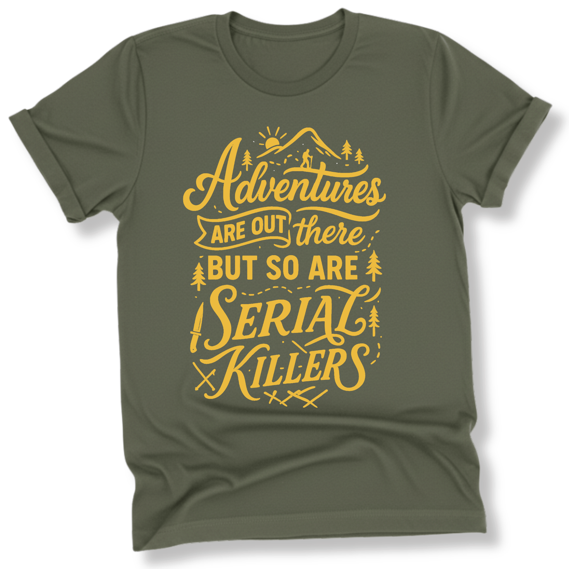 Printify T-Shirt Military Green / S Adventures are out there