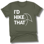 Printify T-Shirt Military Green / S I'd Hike That, Half Dome