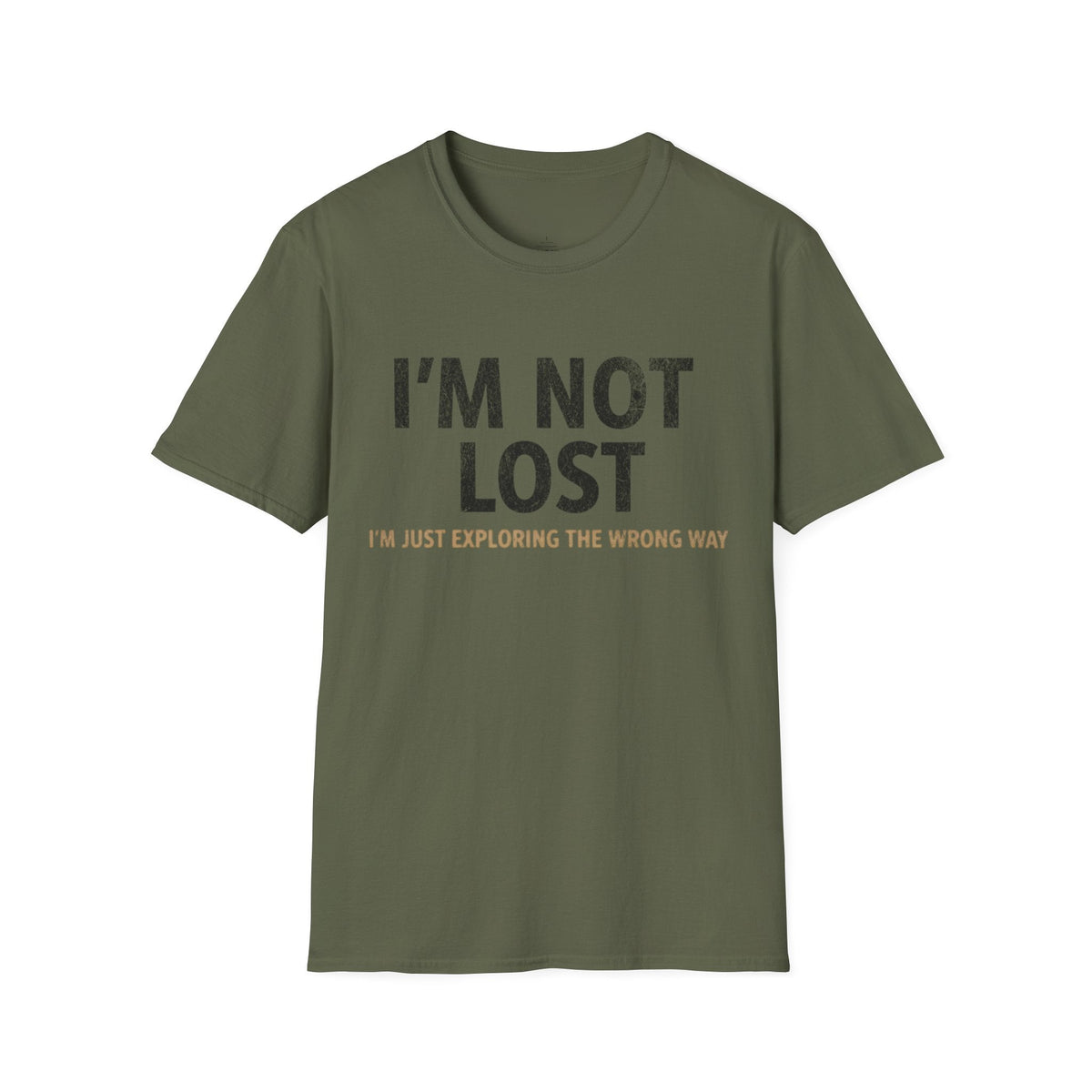 Printify T-Shirt Military Green / S I'm Not Lost
