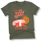 Printify T-Shirt Military Green / S I'm Sexy and I Tow it