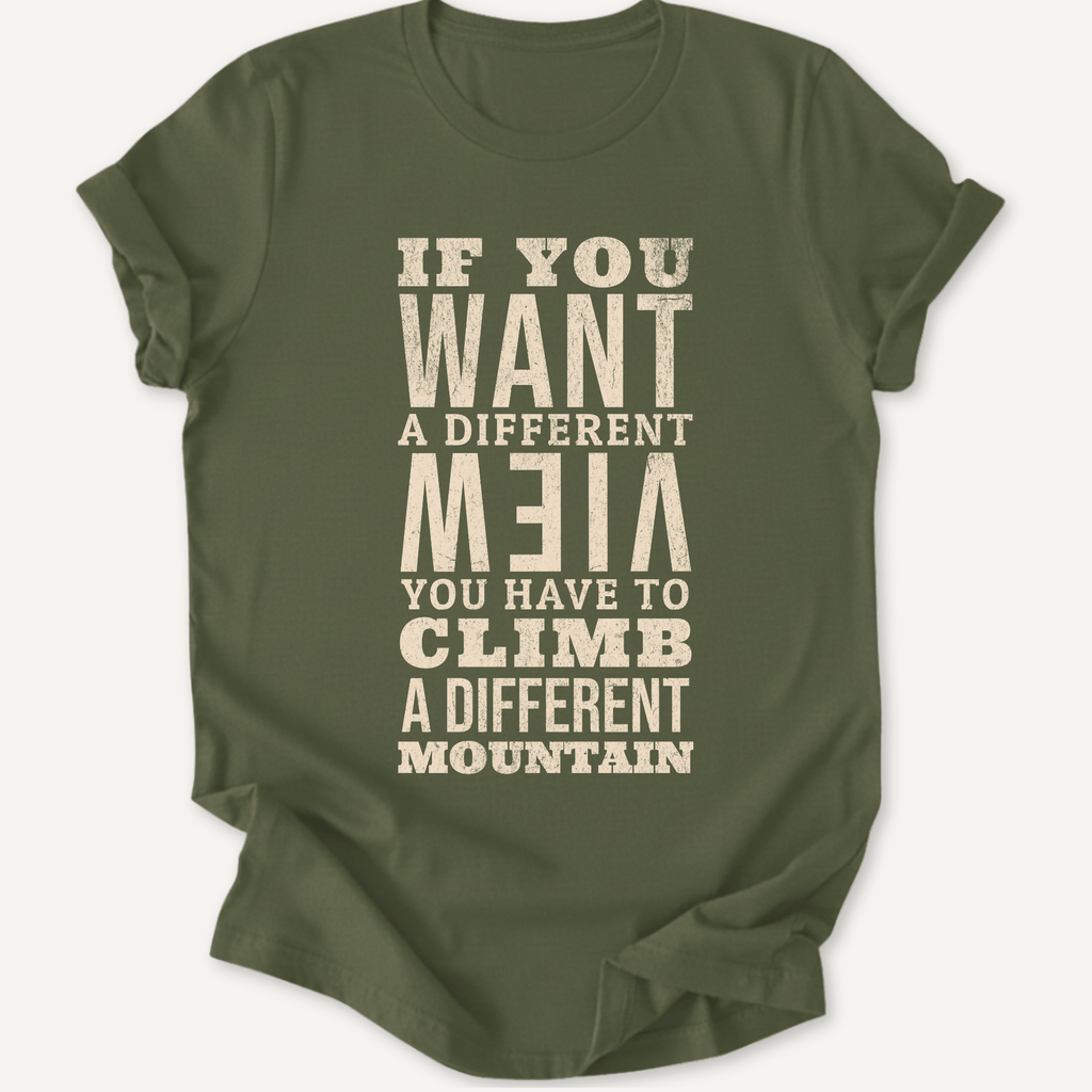 Printify T-Shirt Military Green / S If You Want a Different View...