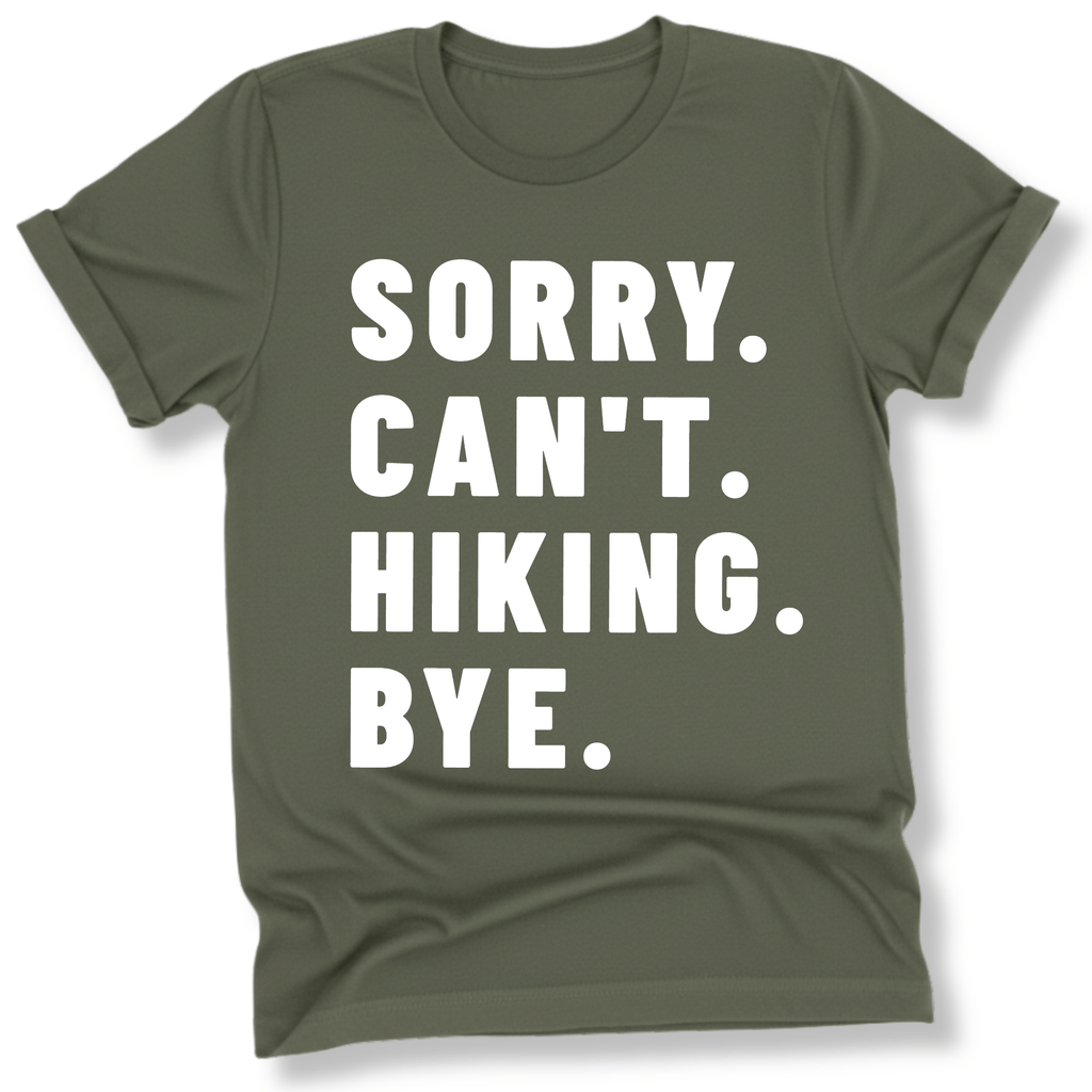 Printify T-Shirt Military Green / S Sorry Can't Hiking