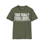 Printify T-Shirt Military Green / S Trump Hikes -  This Trail?  Loser!