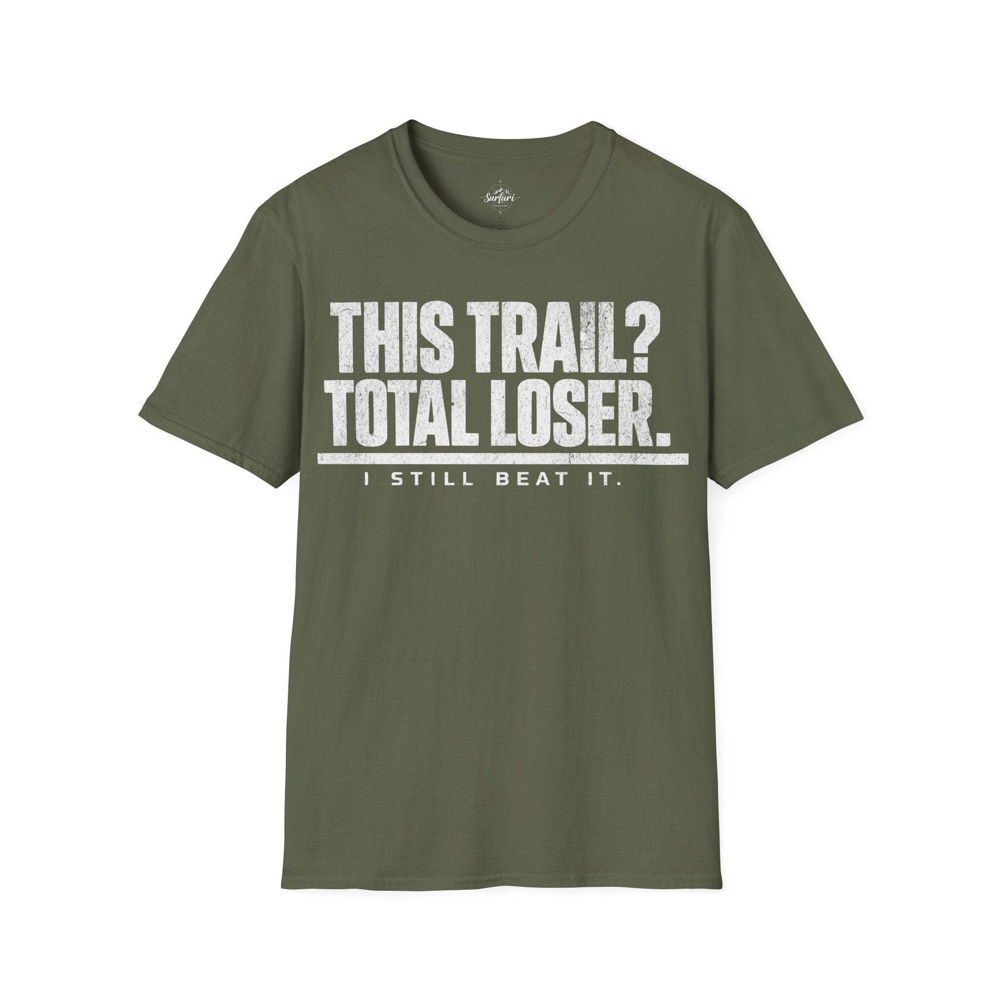 Printify T-Shirt Military Green / S Trump Hikes -  This Trail?  Loser!
