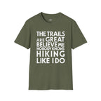 Printify T-Shirt Military Green / S Trump Hikes - Trails Are Great