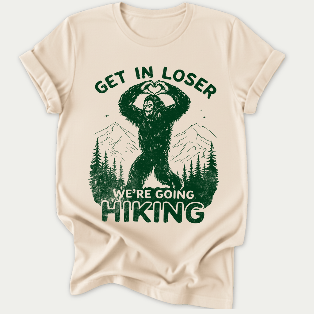 Printify T-Shirt Natural / S Get in loser we're going hiking