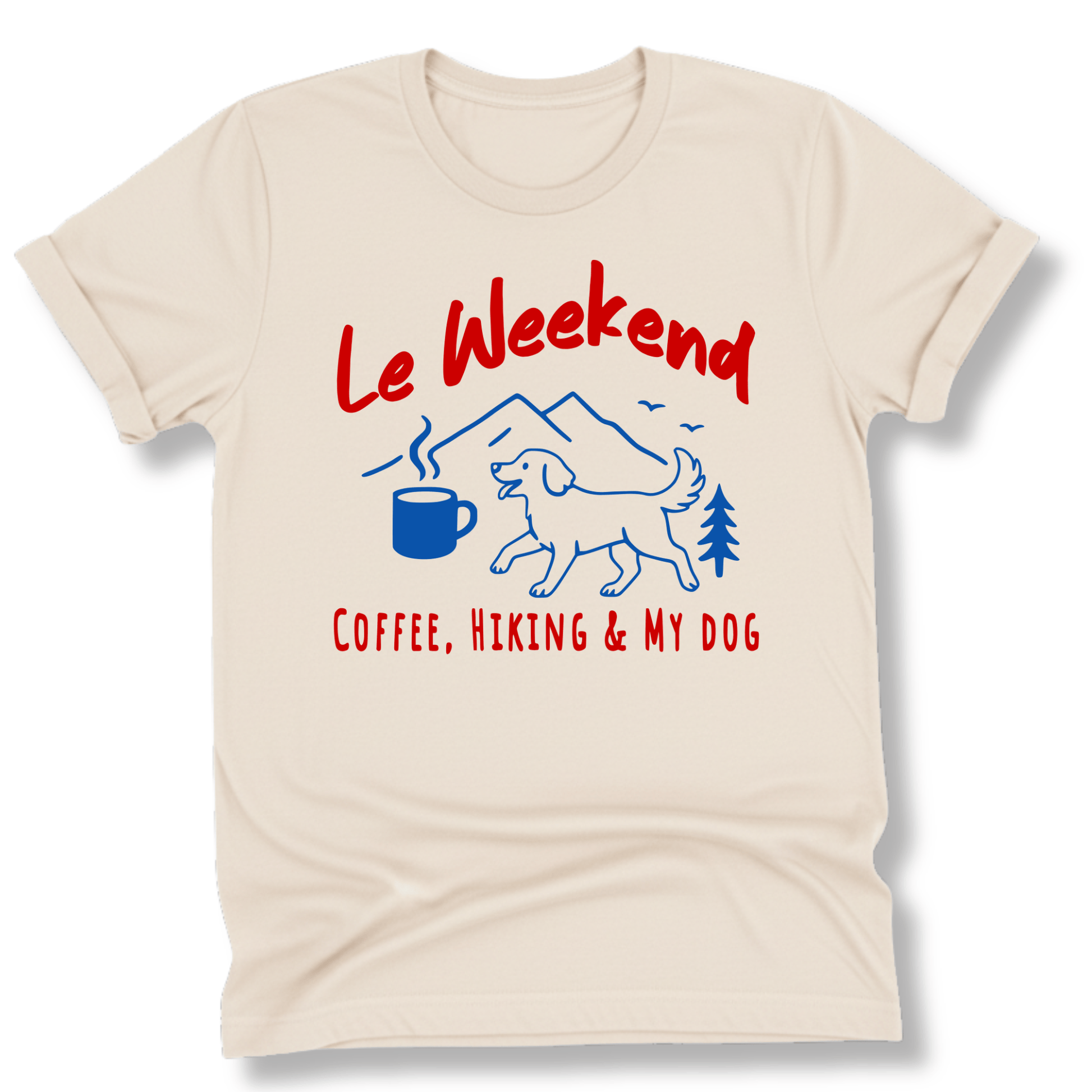 Printify T-Shirt Natural / S Le Weekend Coffee, Hiking & My Dog