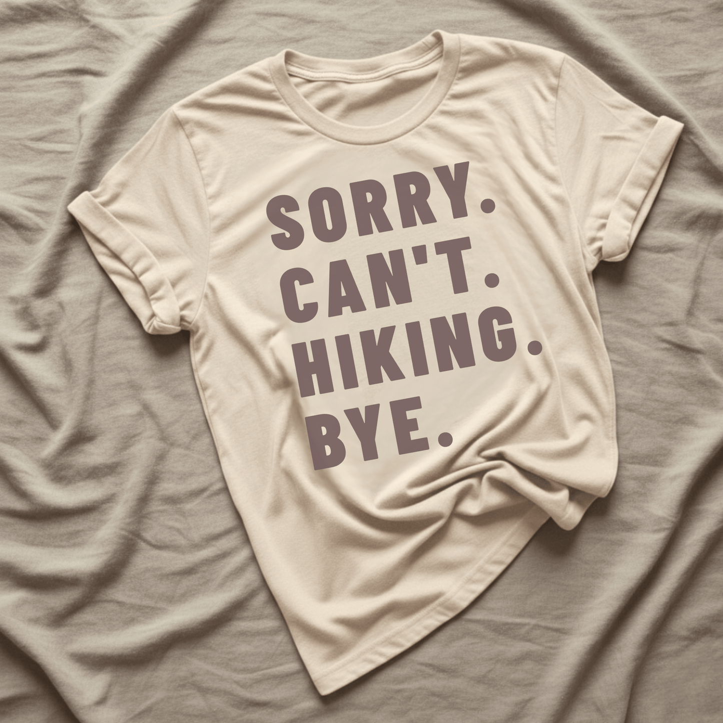 Printify T-Shirt Natural / S Sorry Can't Hiking