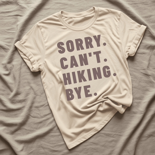 Printify T-Shirt Natural / S Sorry Can't Hiking
