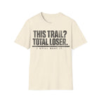 Printify T-Shirt Natural / S Trump Hikes -  This Trail?  Loser!