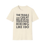 Printify T-Shirt Natural / S Trump Hikes - Trails Are Great