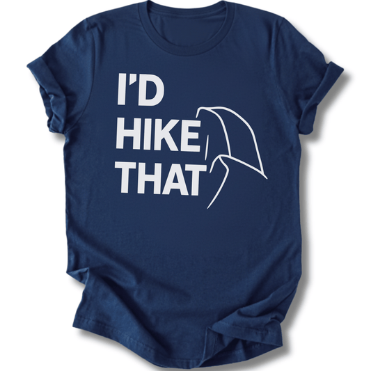 Printify T-Shirt Navy / S I'd Hike That, Half Dome