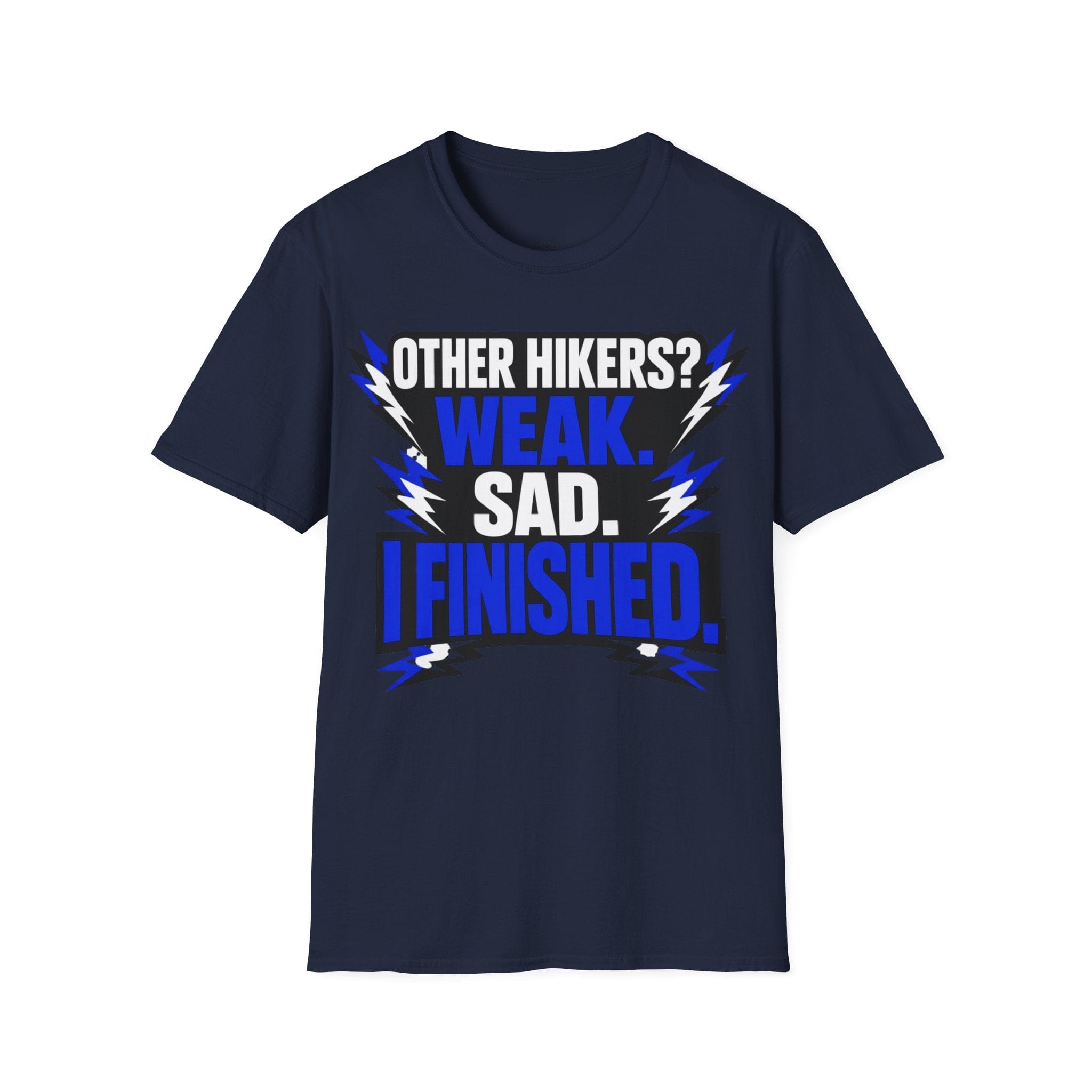 Printify T-Shirt Navy / S Trump Hikes - Other Hikers are Weak