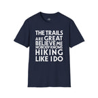 Printify T-Shirt Navy / S Trump Hikes - Trails Are Great