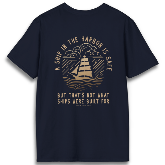 Printify T-Shirt Navy / XS A Ship in the Harbor Is Safe - Back Design