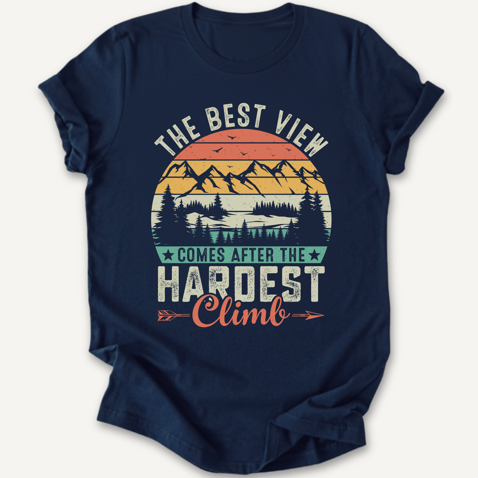 Printify T-Shirt Navy / XS Best Views after hardest climb