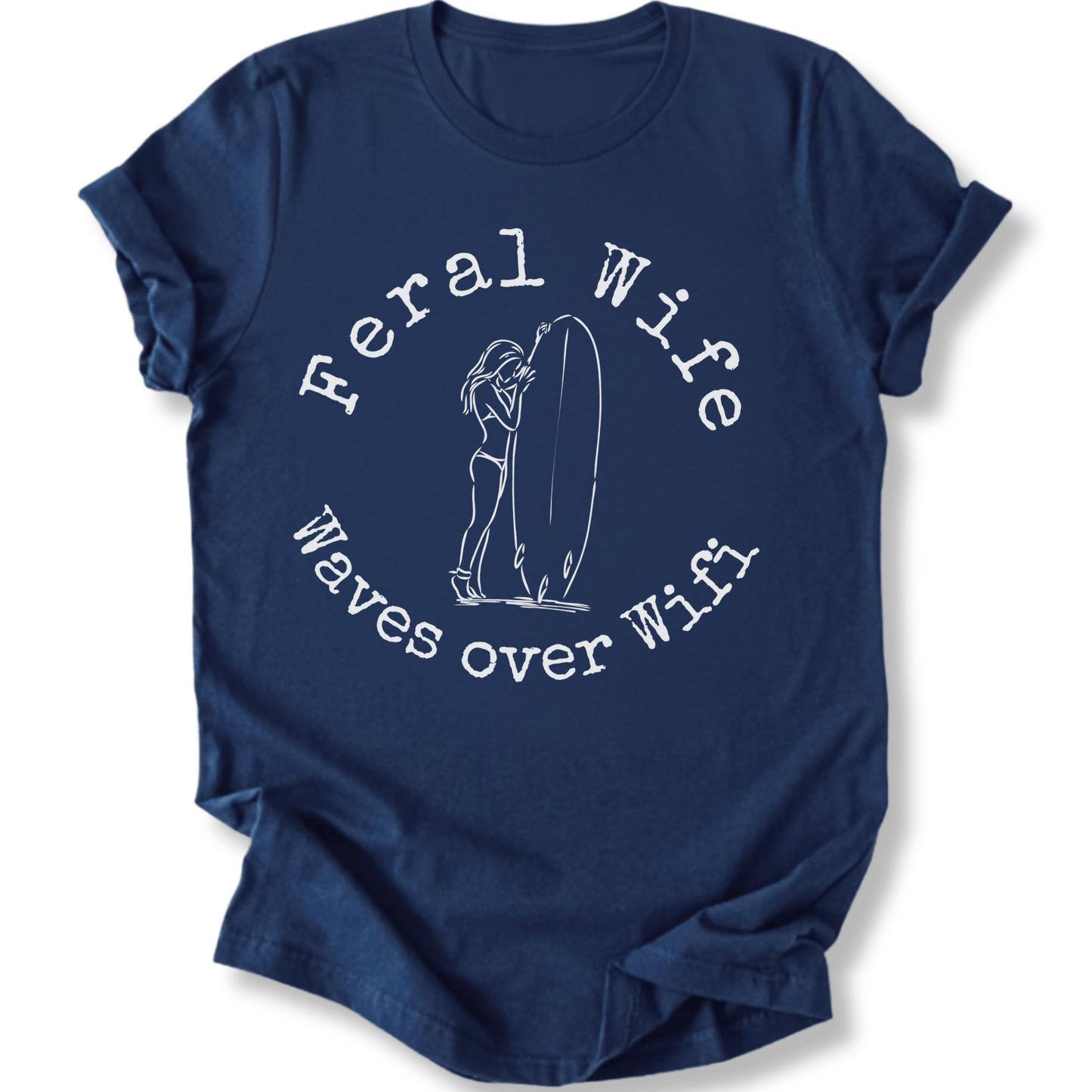 Printify T-Shirt Navy / XS Feral Wife, Waves over Wifi Design