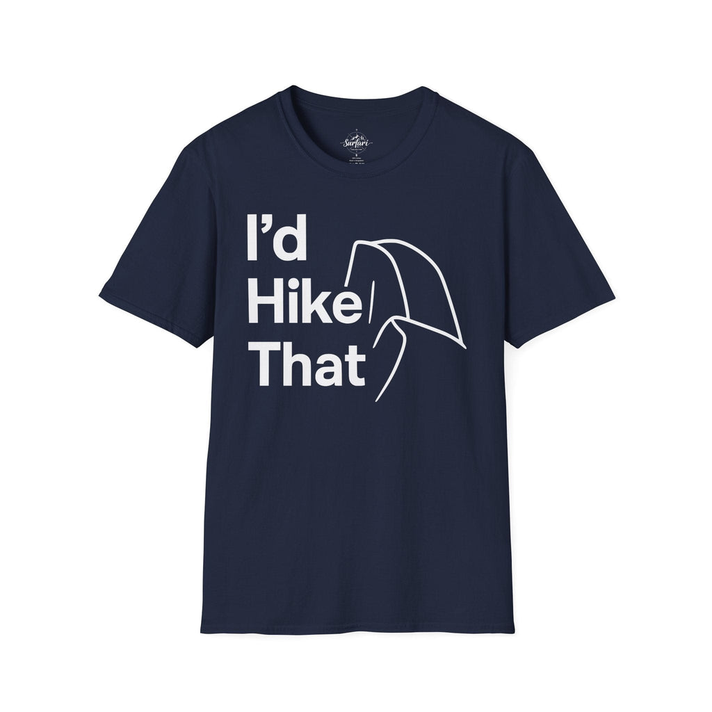 Printify T-Shirt Navy / XS I'd Hike That Half Dome
