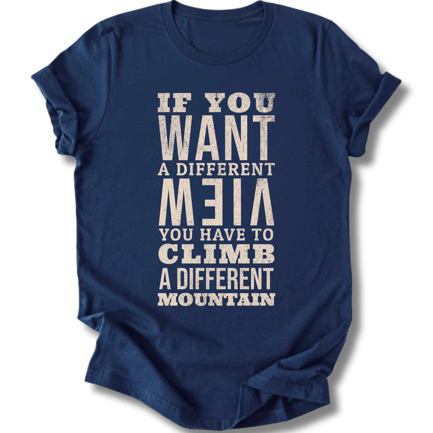 Printify T-Shirt Navy / XS If You Want a Different View...