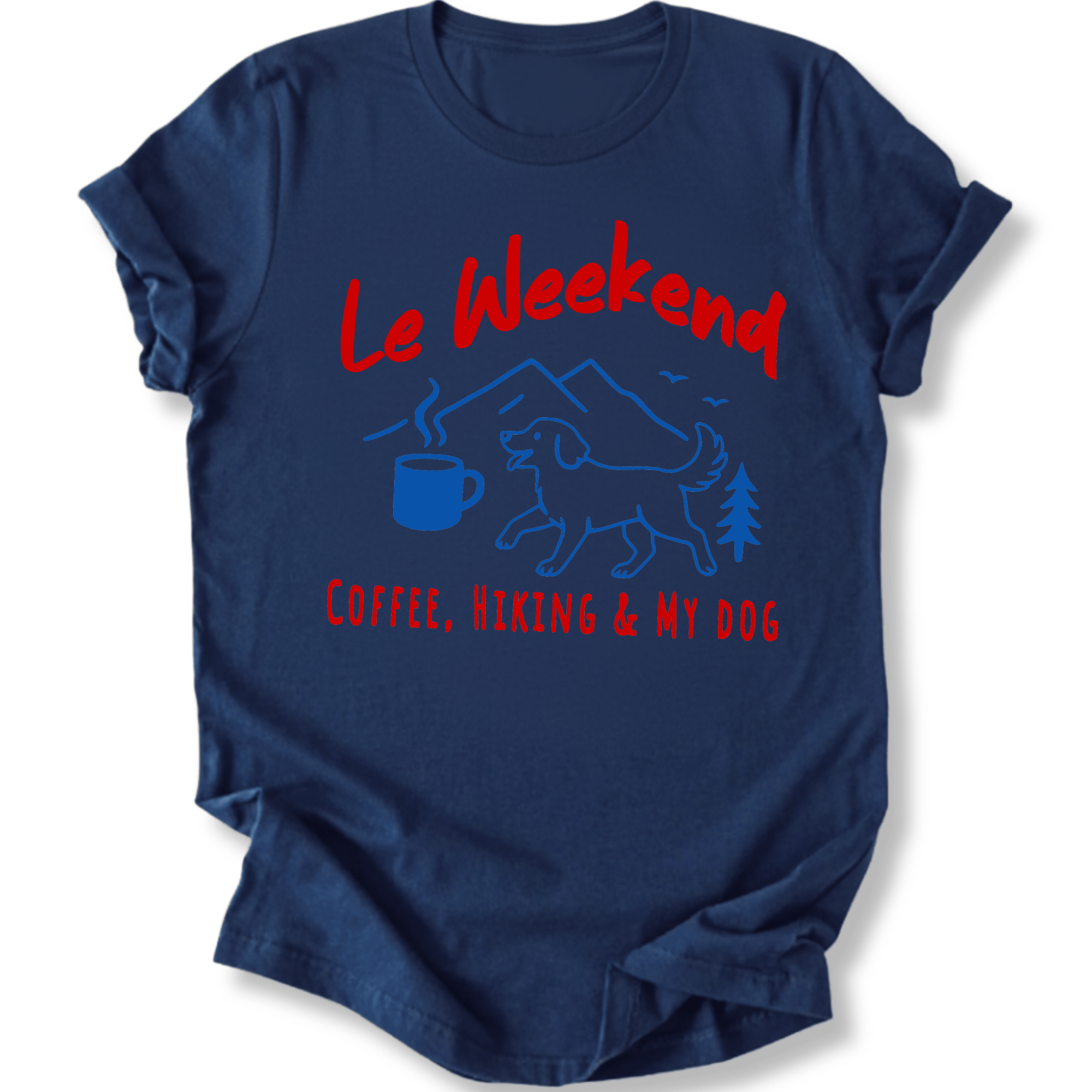 Printify T-Shirt Navy / XS Le Weekend Coffee, Hiking & My Dog