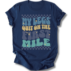 Printify T-Shirt Navy / XS My Legs Quit On The First Mile