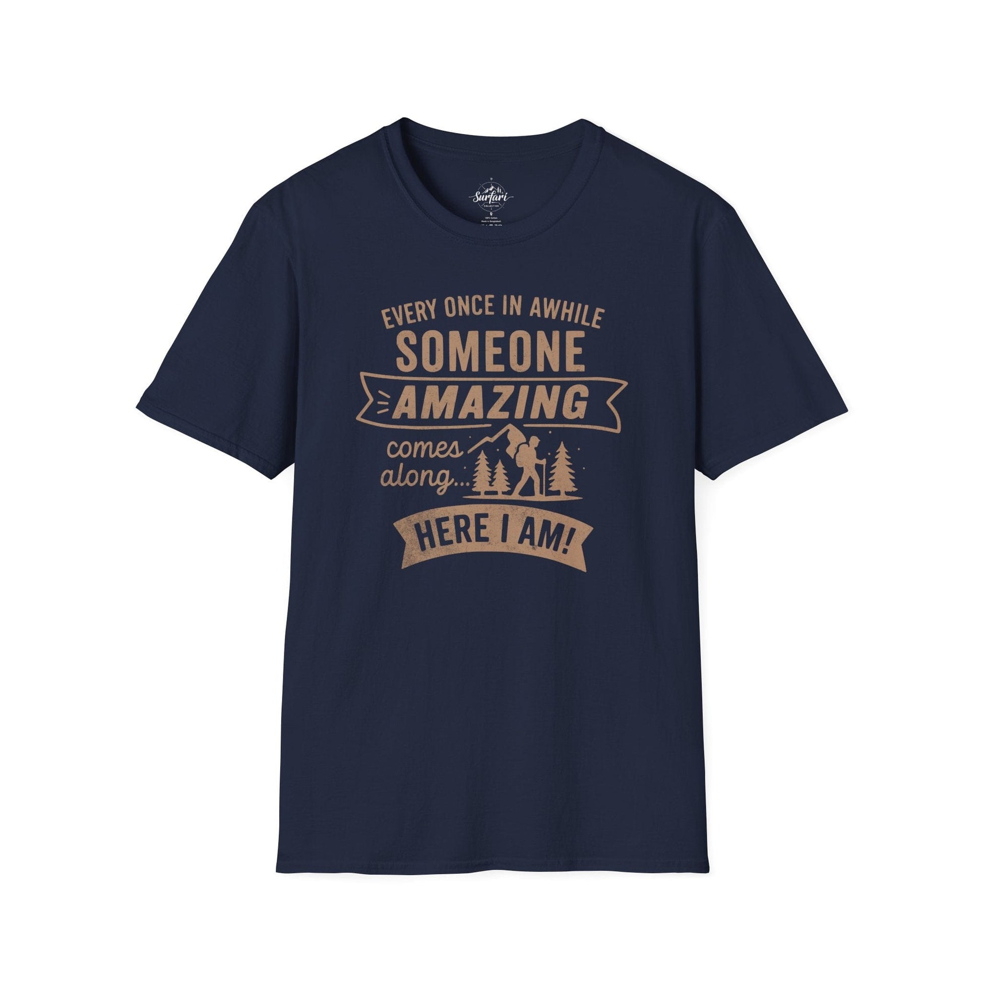 Printify T-Shirt Navy / XS Someone Amazing, its me!!