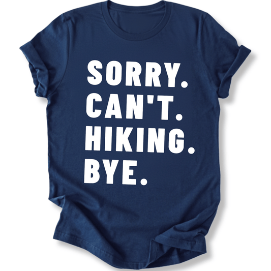 Printify T-Shirt Navy / XS Sorry Can't Hiking