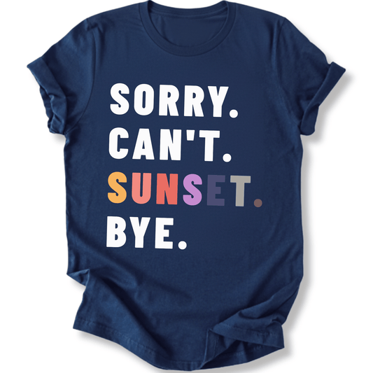Printify T-Shirt Navy / XS Sorry Can't Sunset