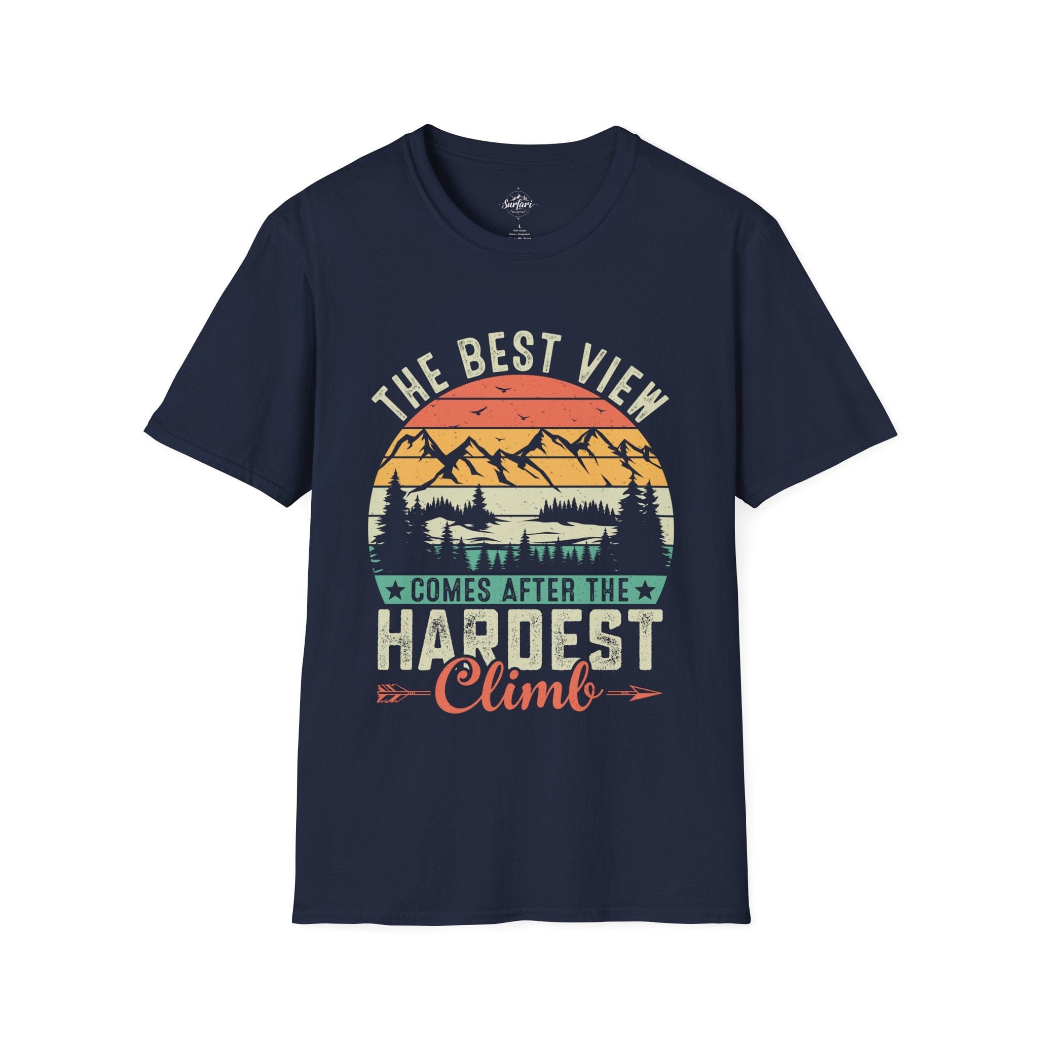 Printify T-Shirt Navy / XS The best views come after the hardest climb