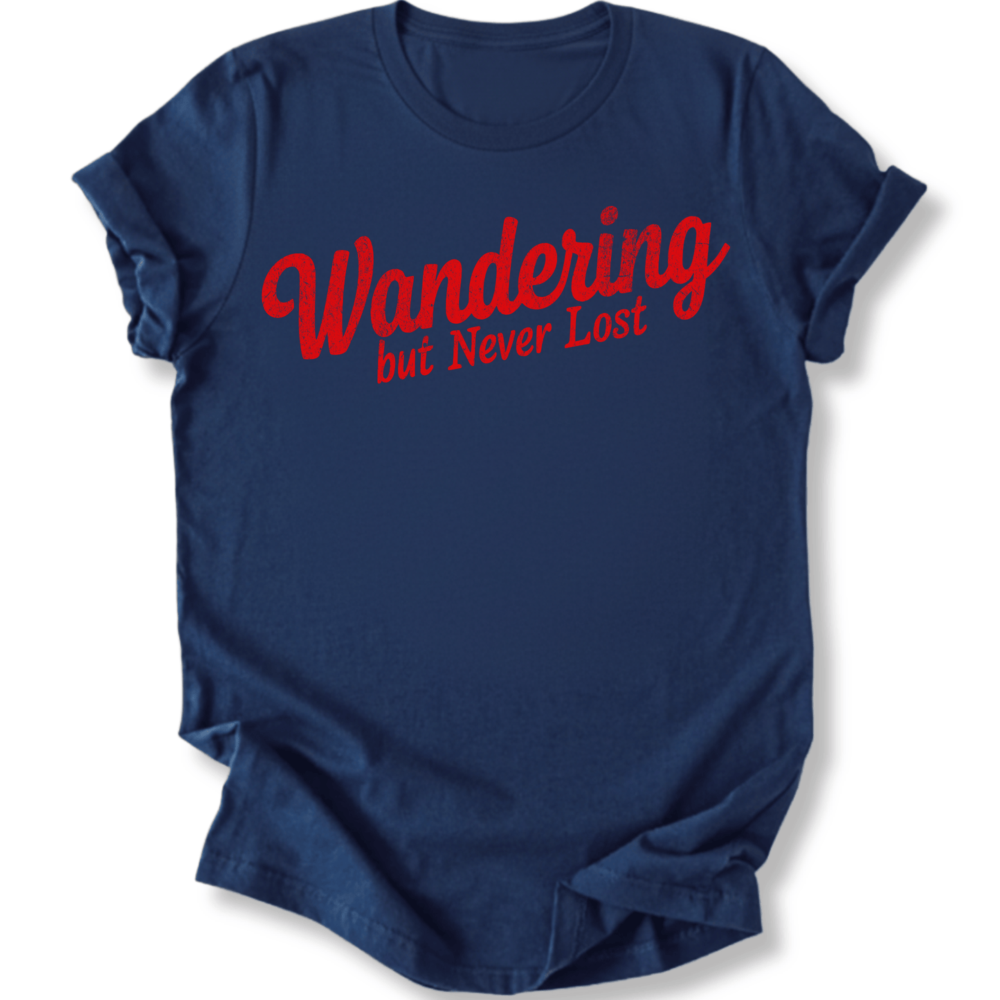 Printify T-Shirt Navy / XS Wandering but Never Lost T-Shirt